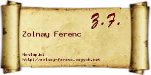 Zolnay Ferenc névjegykártya